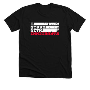 I Stand With Immigrants - Black Tee