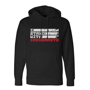 I Stand With Immigrants - Heavyweight Black Hoodie